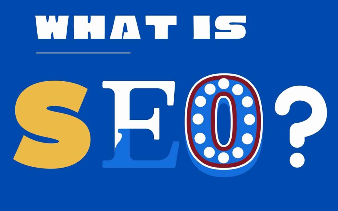 What is SEO And How Does It Work?